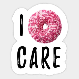 I DONUT CARE Sticker